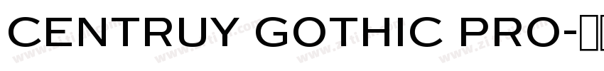 Centruy Gothic Pro字体转换 Centruy Gothic Pro字体转换